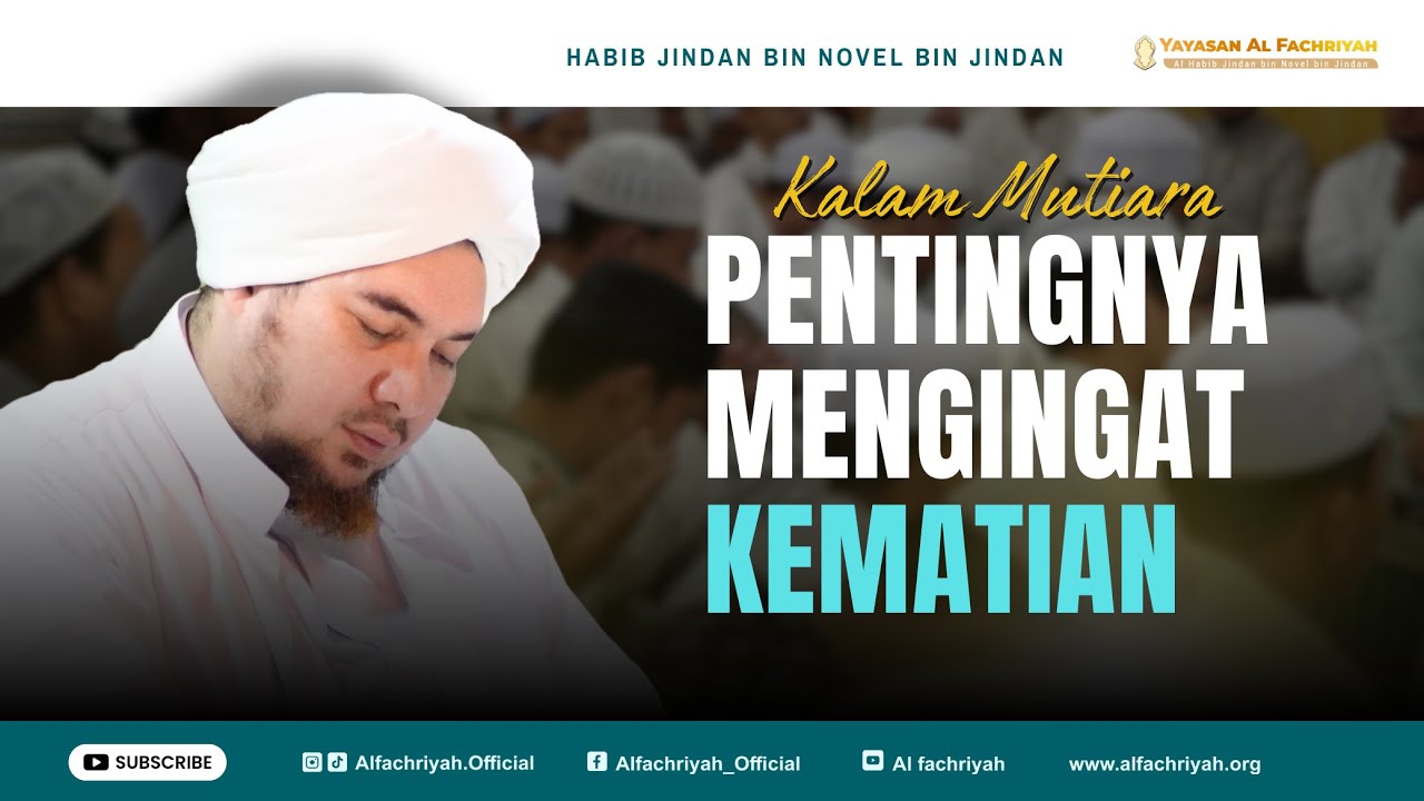 PENTINGNYA MENGINGAT KEMATIAN | Tausiyah Ta'ziyah Habib Jindan 2024