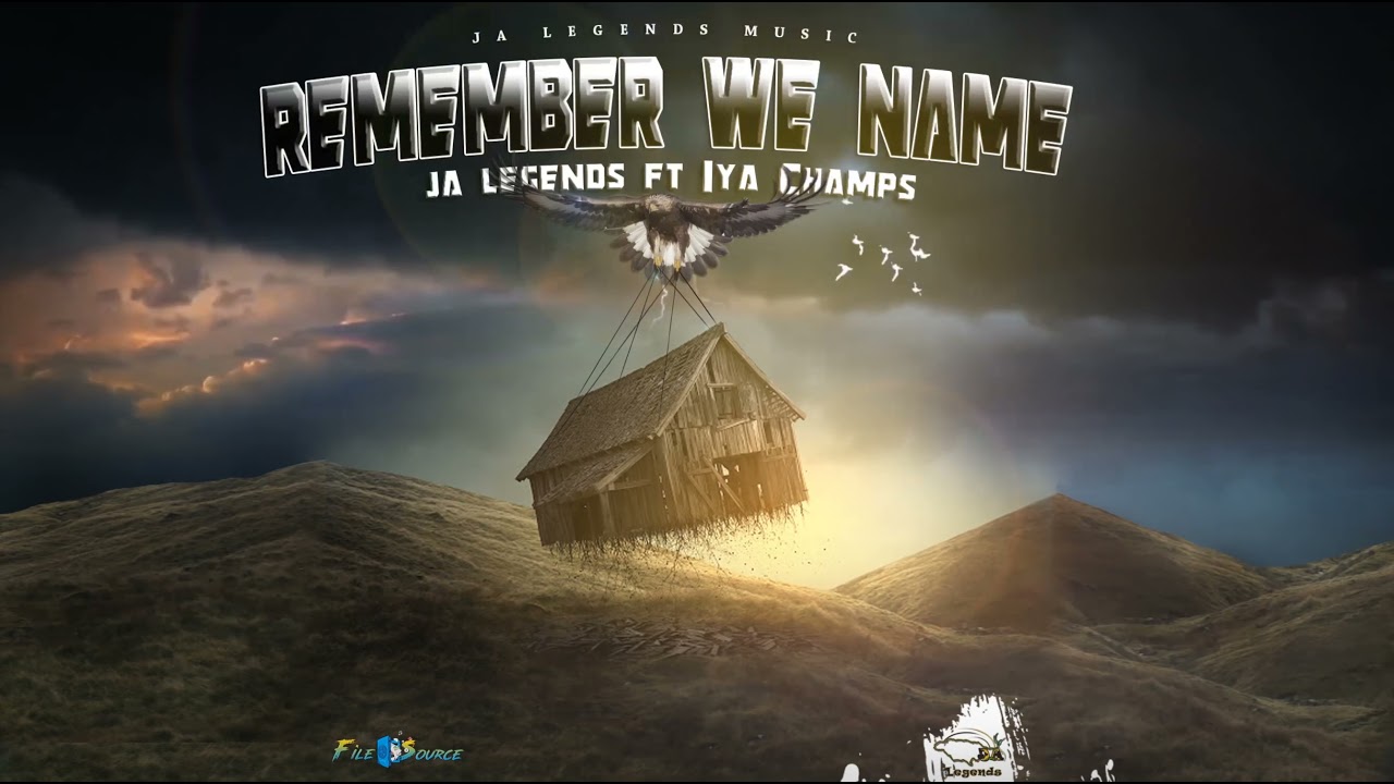 Ja Legends - Remember We Name Ft.  Iya Champs