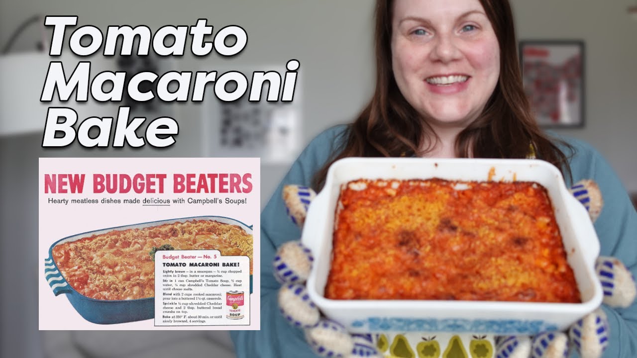 1950s Tomato Macaroni Bake - TRY IT! Cooking with Canned Soup