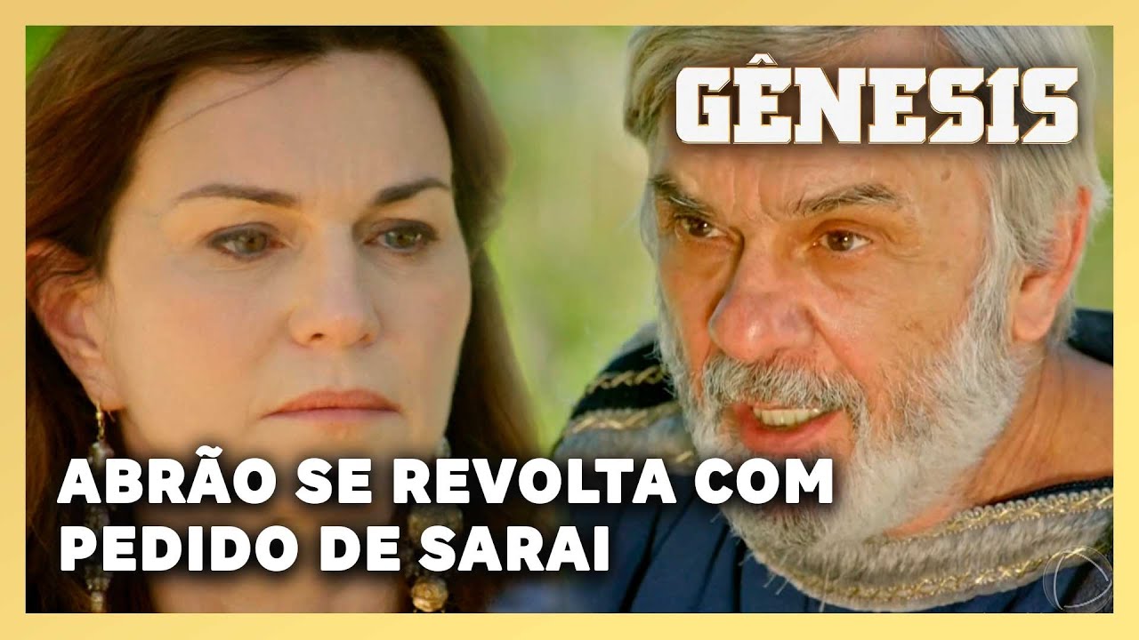 NOVELA GÊNESIS: Abrão se revolta com pedido de Sarai