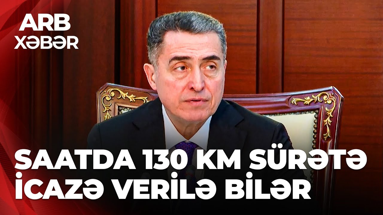 ARB XƏBƏR - Ödənişli avtomagistrallarda sürət həddinin müəyyənləşdirilməsi təklif olunur
