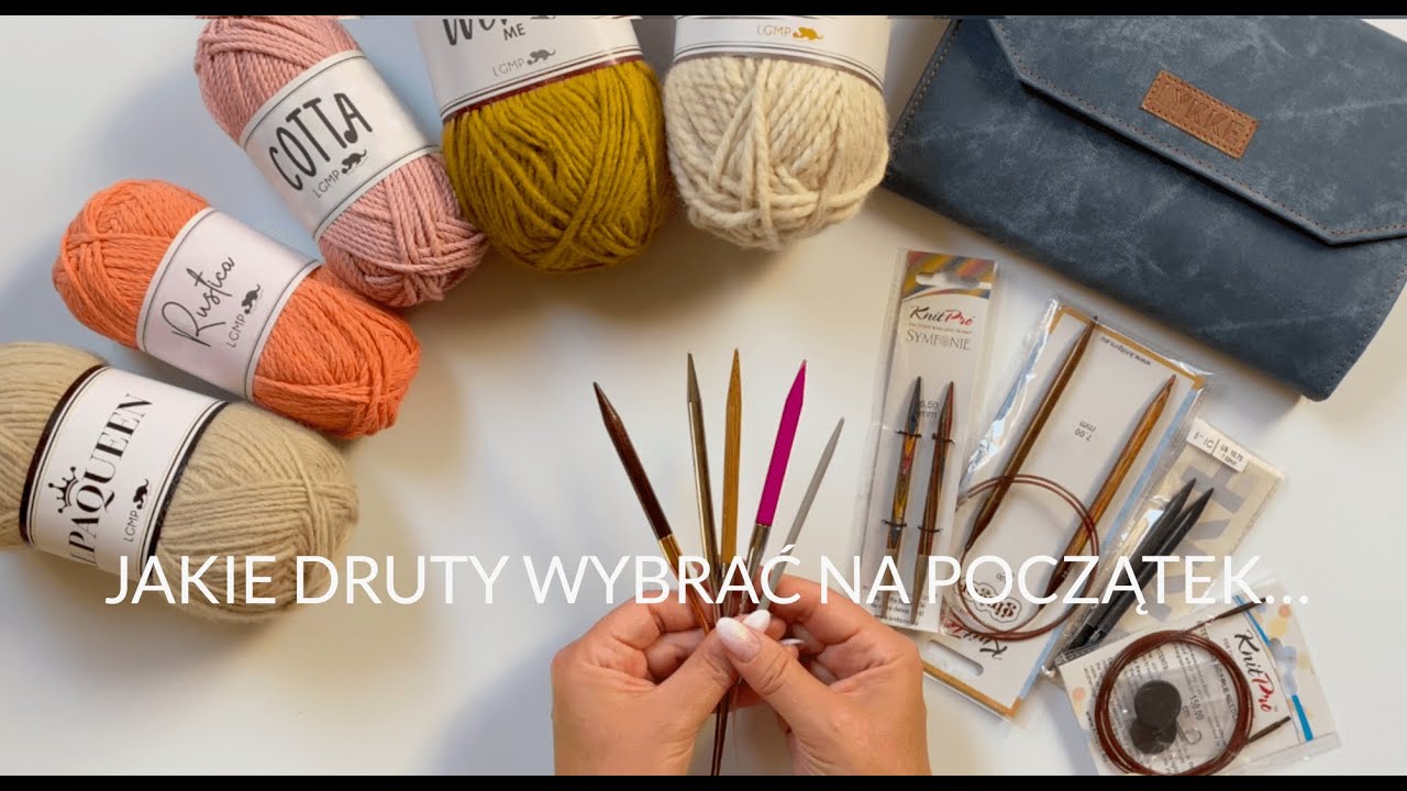 DOBRANI Z DRUTAMI cz.1 / CHOOSE YOUR NEEDLES - czyli druty z żyłką dla początkujących i nie tylko