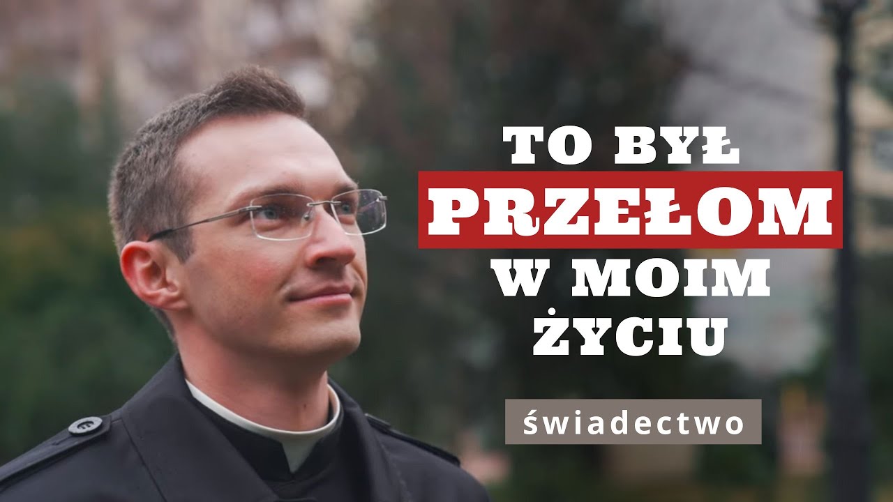To był przełom w moim życiu - świadectwo ks. Emila Kurka CSMA