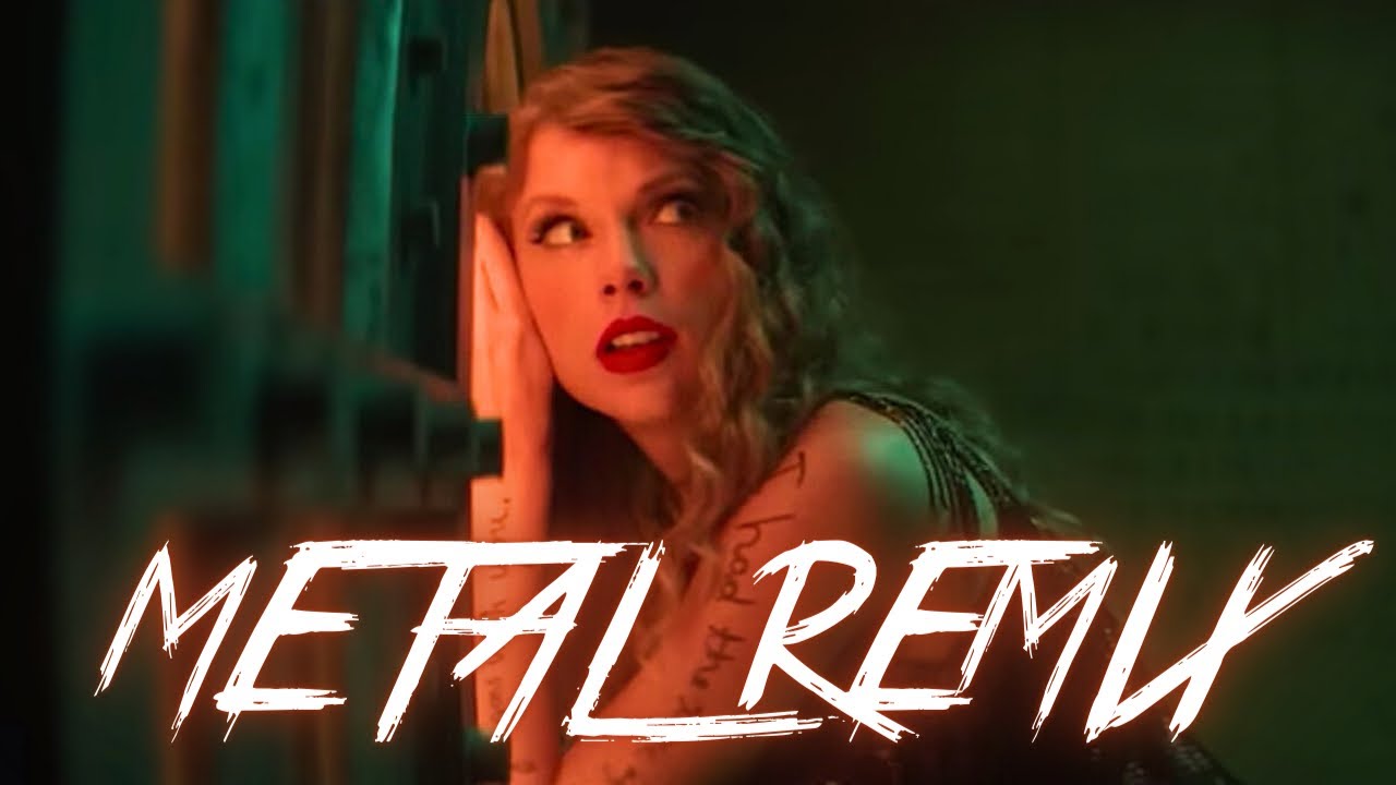 Taylor Swift - I Can See You (Metal Remix)