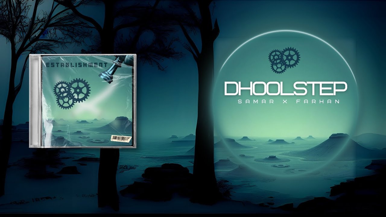 SamarMusic - DhoolStep | Samar | Farhan | (Establishment)