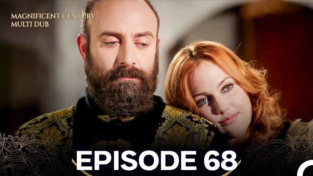 Magnificent Century Episode 68 (MULTI DUBBED)