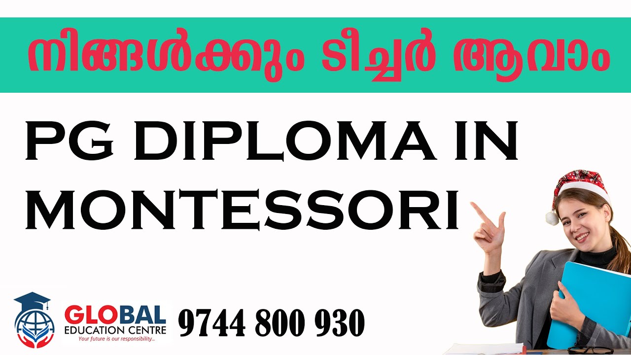 PG DIPLOMA IN MONTESSORI.. MONTESSORI TTC  Detailed Malayalam explanation..