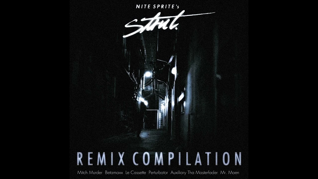 Nite Sprite - Strut (Mitch Murder Martini Remix)