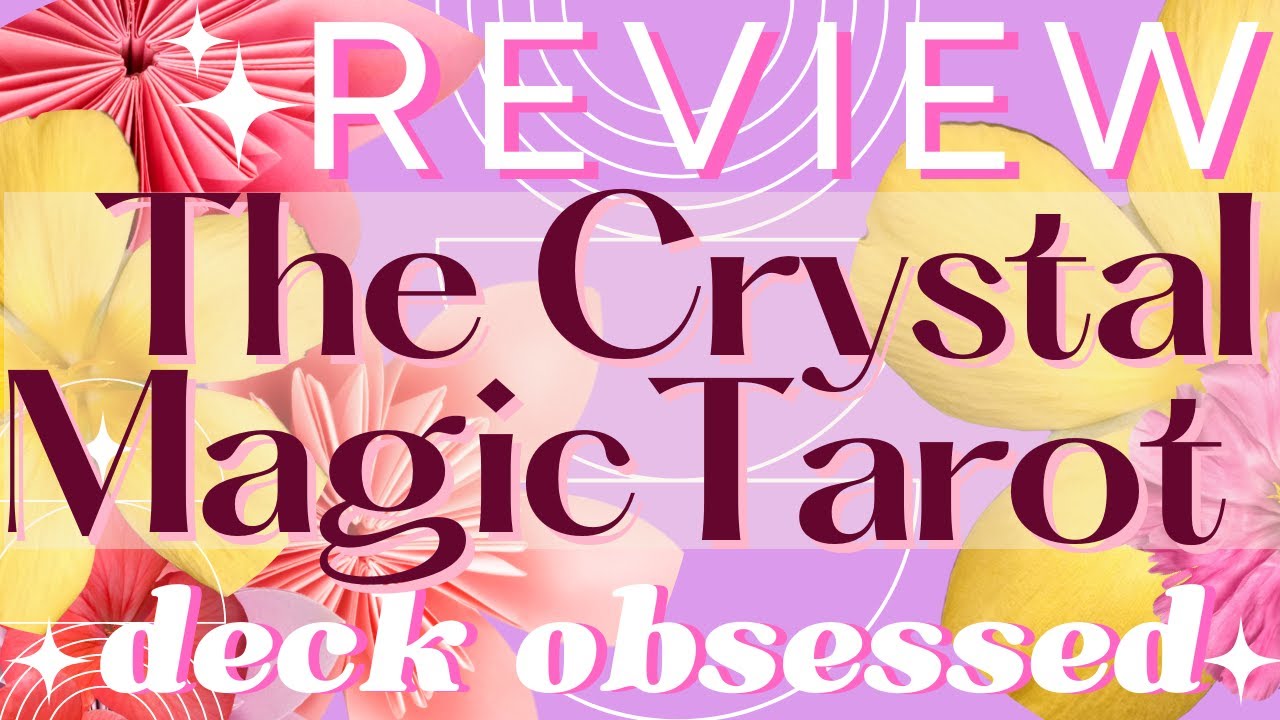 Review: Crystal Magic Tarot Deck by Kerry Ward & Clare Gregory, Manifesting Your Dreams Tarot Wisdom