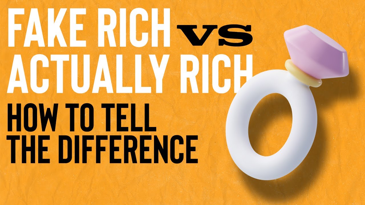 Cracking the Code: Spotting Fake Rich vs. Actually Rich Individuals!