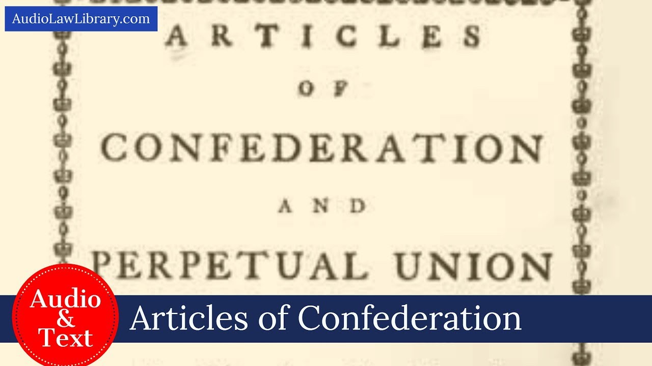 Articles of Confederation - Complete Text & Audio