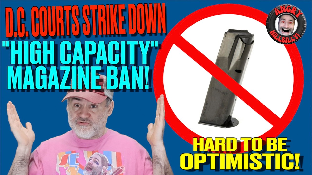 D.C. Court Overturns Hi-Cap Mag Ban!..(What Does It Mean for Us?)