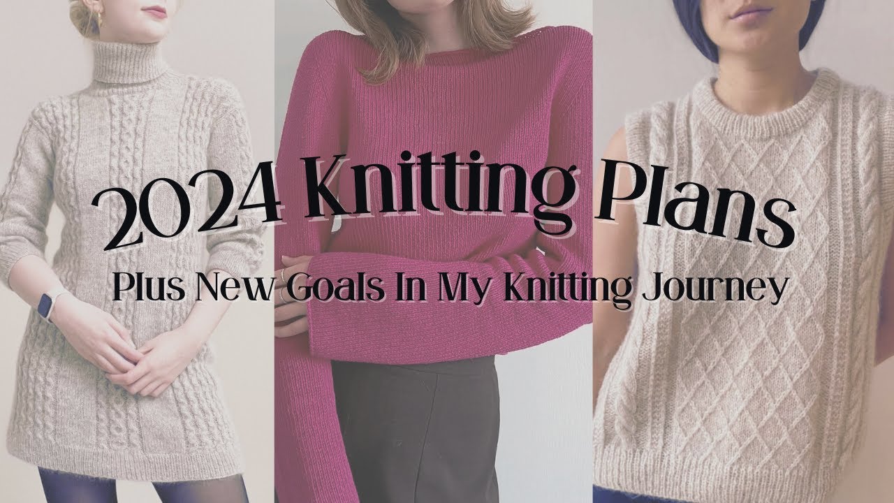 Knitting Plans for 2024 // Rebecca's Wild Side