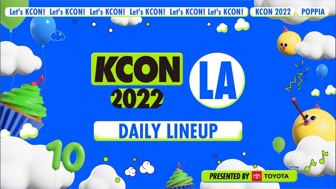 [KCON 2022 LA] DAILY LINEUP 😍🎈