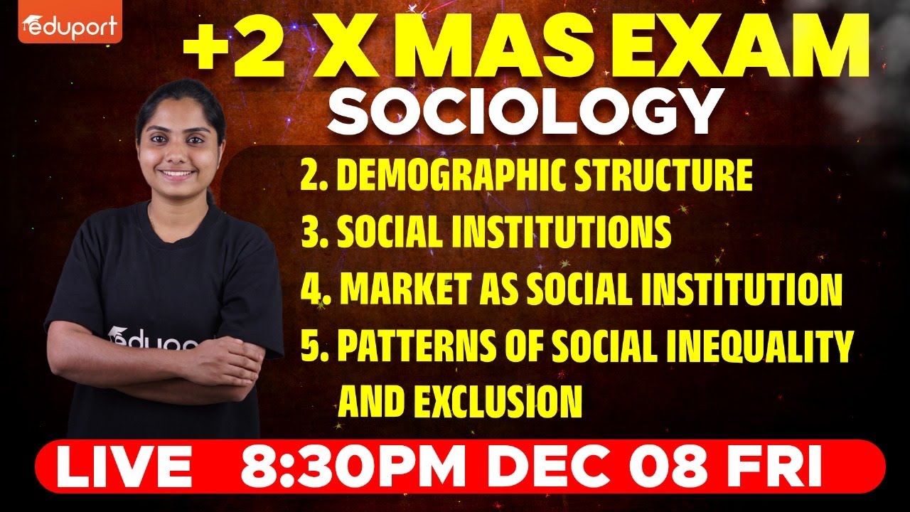 Plus Two Sociology | Chapters 2,3,4,5 - Christmas Exam | Eduport Humanities