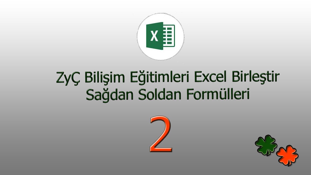 EXCEL DERSLERİ BİRLEŞTİR SAĞDAN & SOLDAN FORMÜLLERİ  [2021]