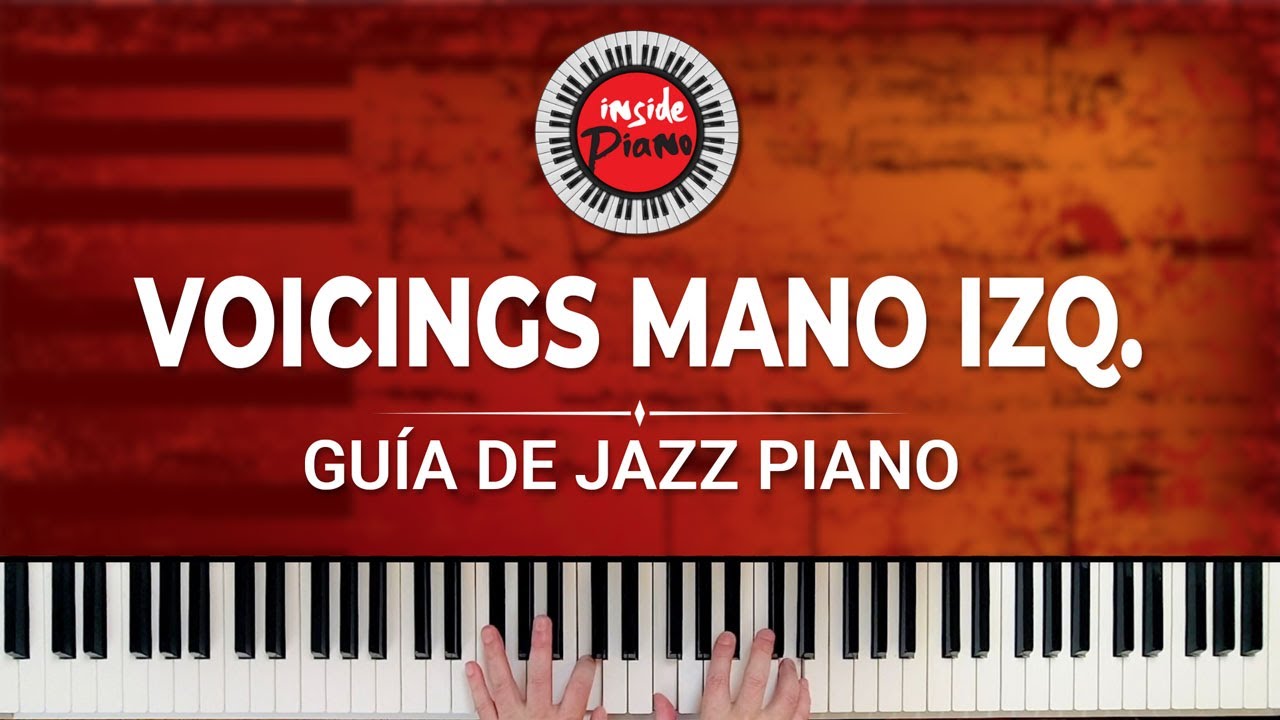 La Mano Izquierda en el Piano de Jazz: Voces y Técnica de Acordes