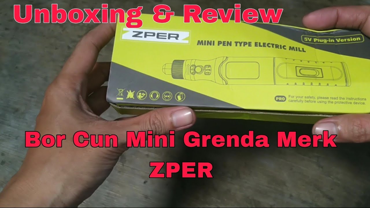 Unboxing & Review Bor Mini Listrik Merk ZPER