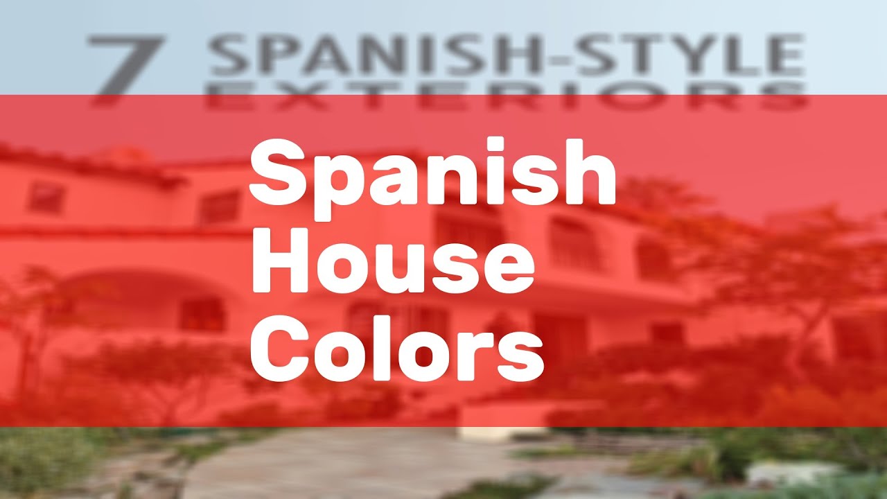 Spanish House Colors