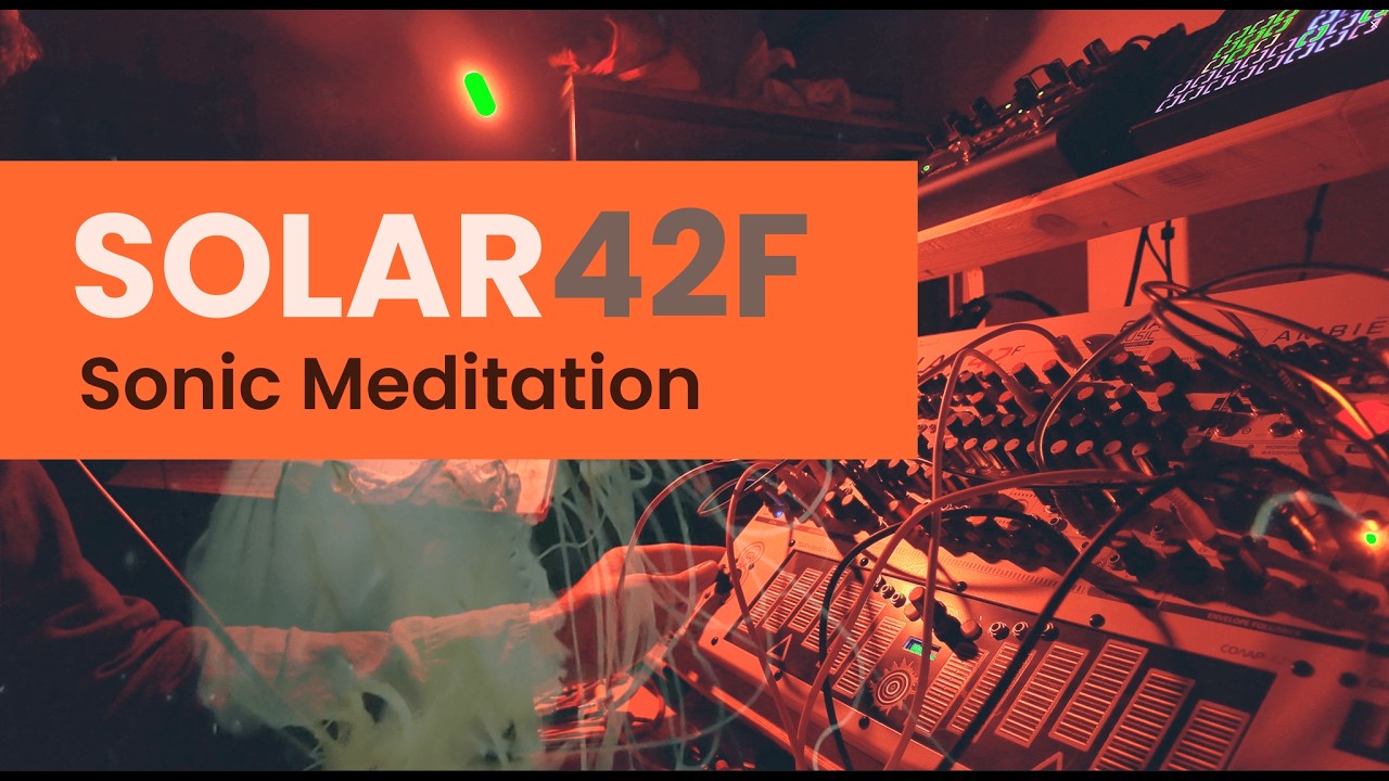 Sonic Meditation | Ambient Jam on Solar42F