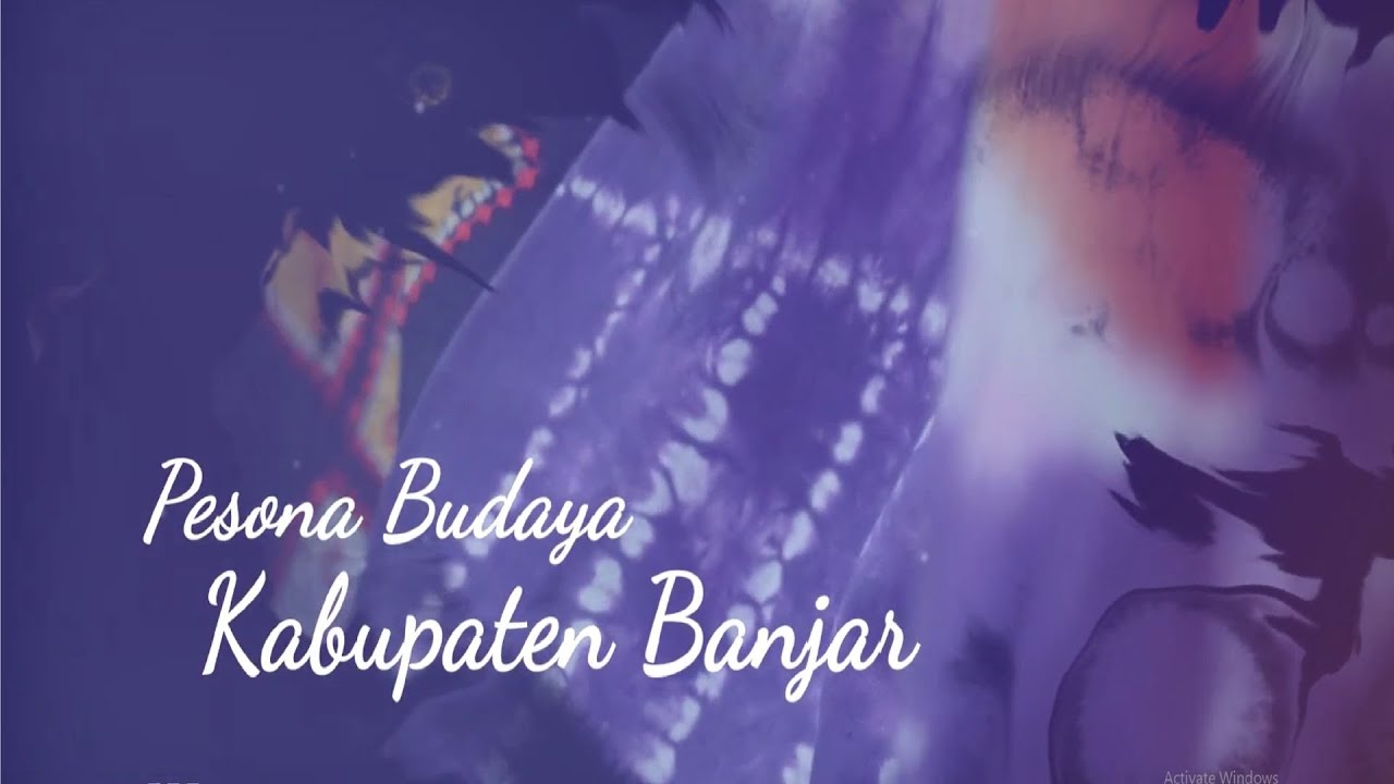 Sasirangan dan Bubungan Tinggi, Pesona Budaya Kabupaten Banjar