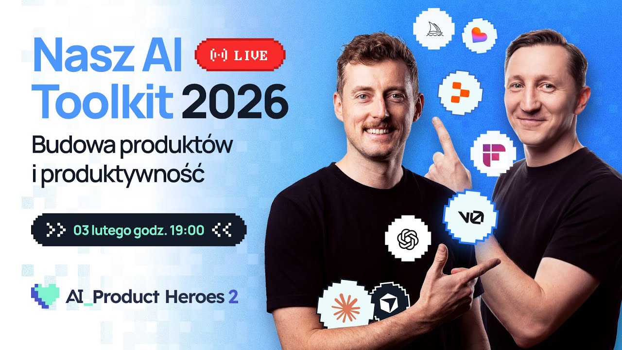 Nasz AI Toolkit 2026 – Budowa produktów i produktywność ⚙️ LIVE AI Product Heroes