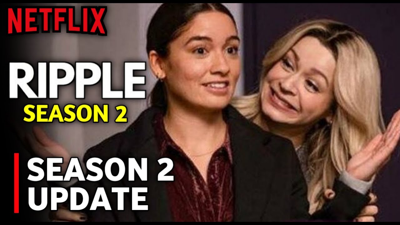 Ripple Season 2 (2026) - Everything You Need To Know | Julia Chan | Netflix |Release Date |CastCrew