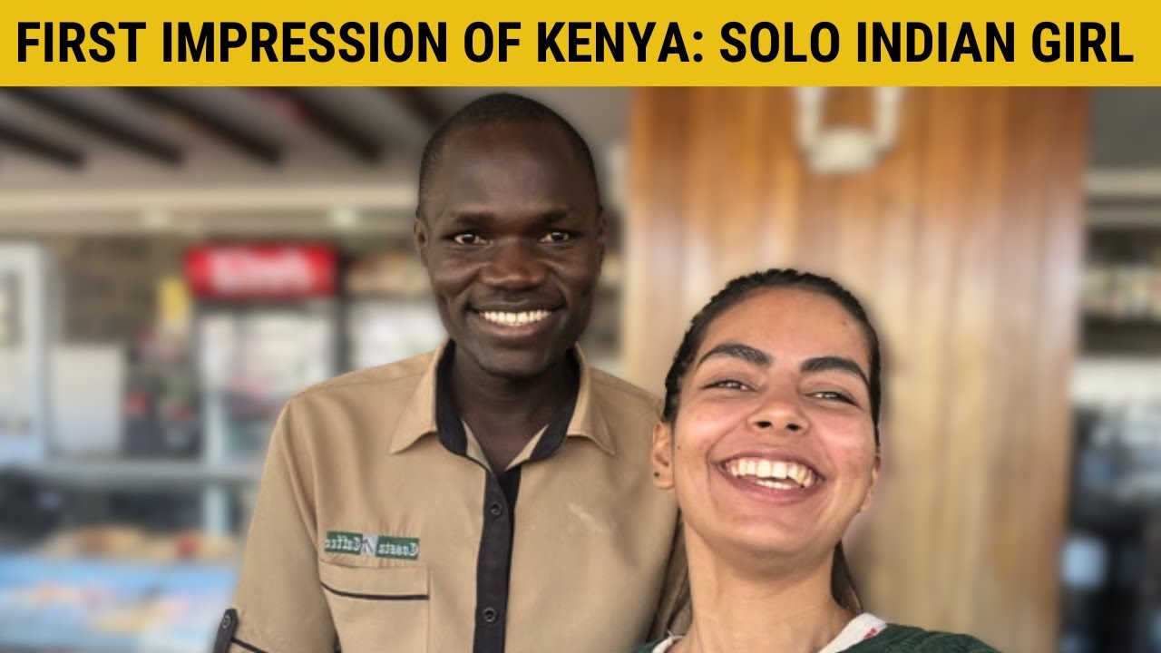 First impression of Kenya | Indian Girl Solo Traveling Africa #kenyavlogs #kenyavisa