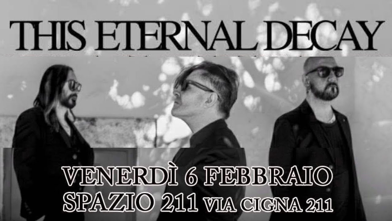 This Eternal Decay - Spazio 211, Torino, Italy, 6 feb 2026 LIVE CONCERT