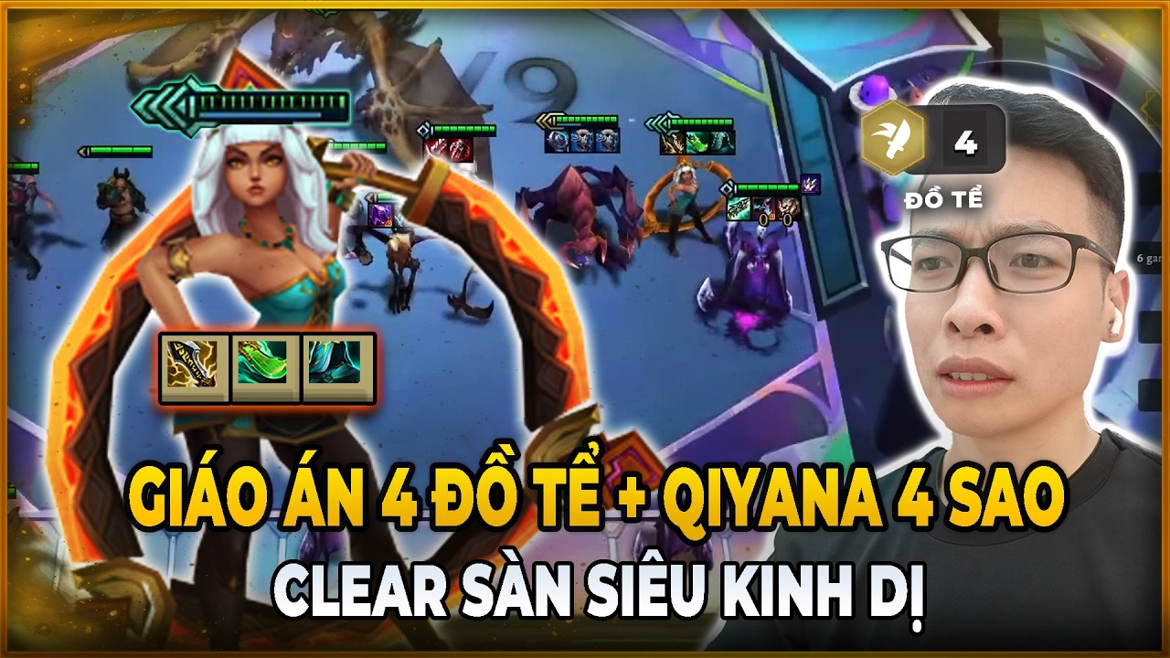 GIÁO ÁN 4 ĐỒ TỂ + QIYANA 4 SAO CLEAR SÀN SIÊU KINH DỊ | TRÂU TV