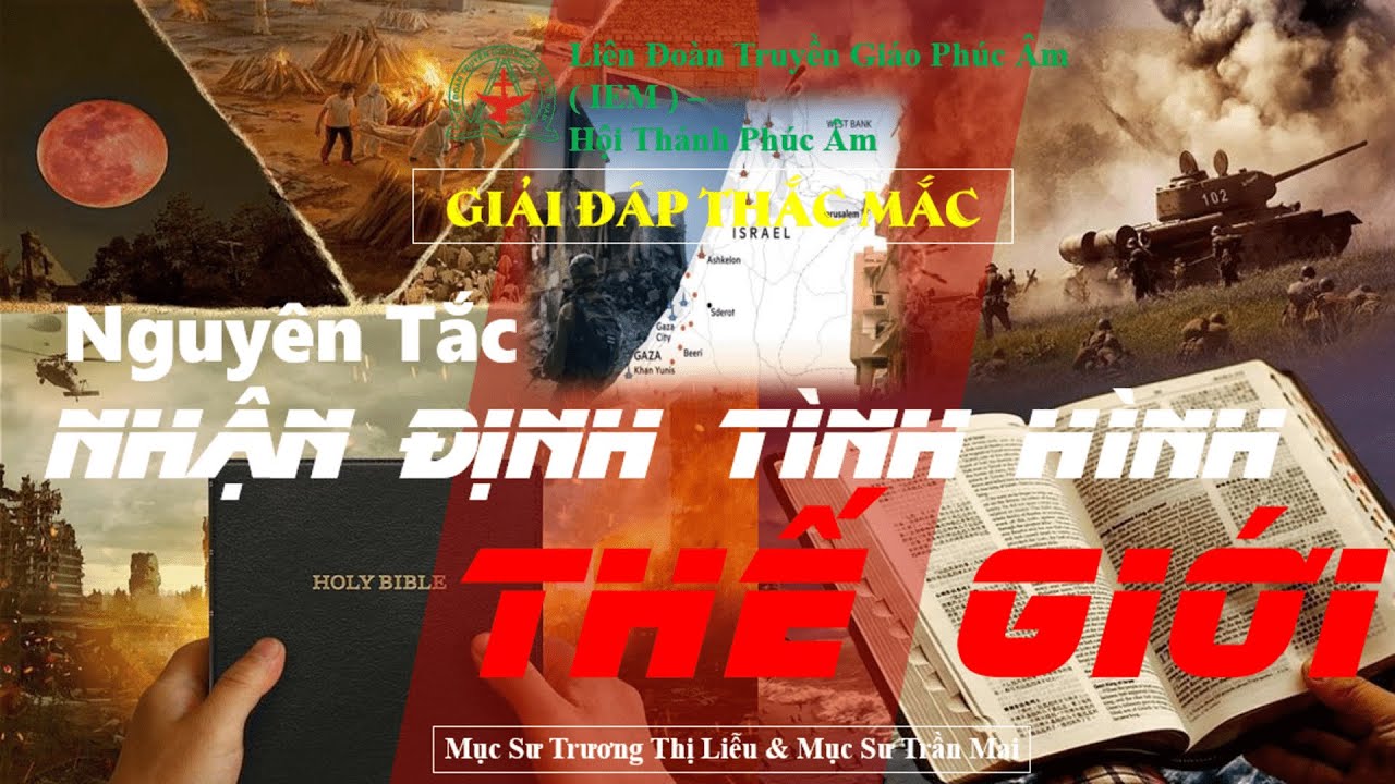 🔴NGUYÊN TẮC NHẬN ĐỊNH TÌNH HÌNH THẾ GIỚI I Ms Trần Mai & Ms Liễu | (Liên Đoàn Truyền Giáo Phúc Âm)