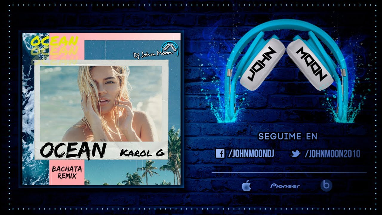 OCEAN 🎶 Karol G 🎶 Bachata Remix 🎶 DJ John Moon