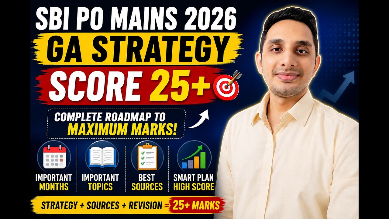 SBI PO Mains 2026 GA Strategy 🔥 | Score 25+ | Important Months, Topics & Best Sources