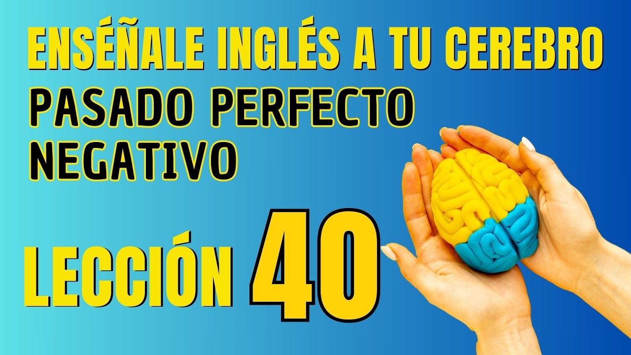 🧠 Aprende Inglés Más Fácil y Rápido Con Este Método. Lección 40✅
