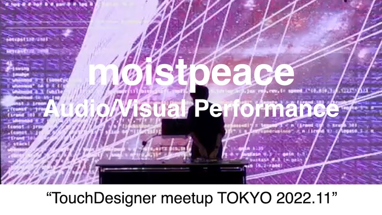 moistpeace Audio/Visual performance at 