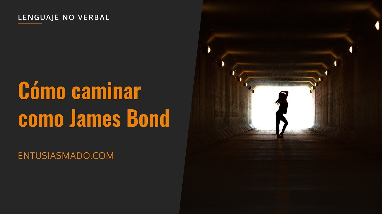Cómo caminar como James Bond