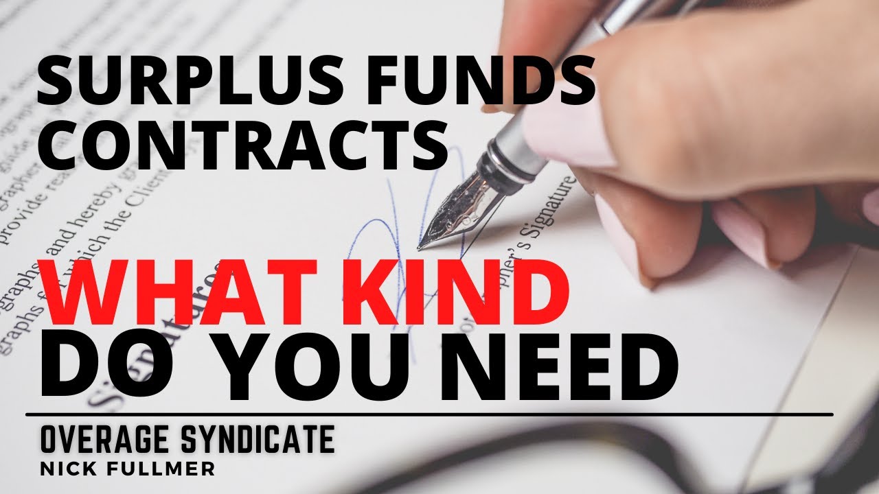 Surplus Funds Contracts, What Kind Do You Need?