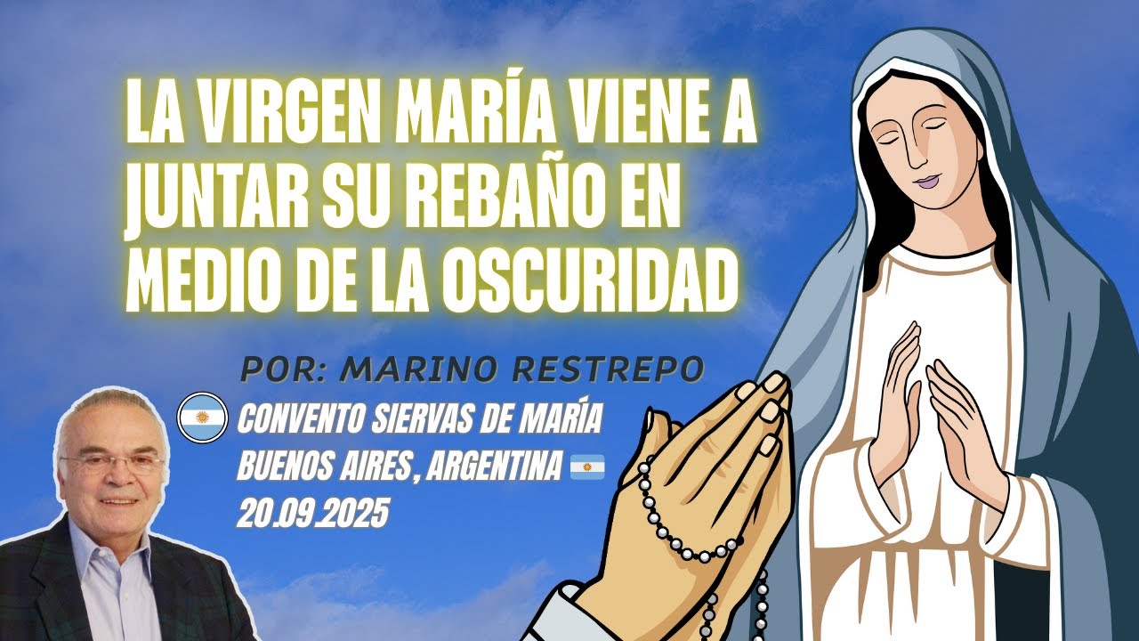 La Virgen María viene a juntar su rebaño en medio de la oscuridad por Marino Restrepo 🇦🇷 20.09.25