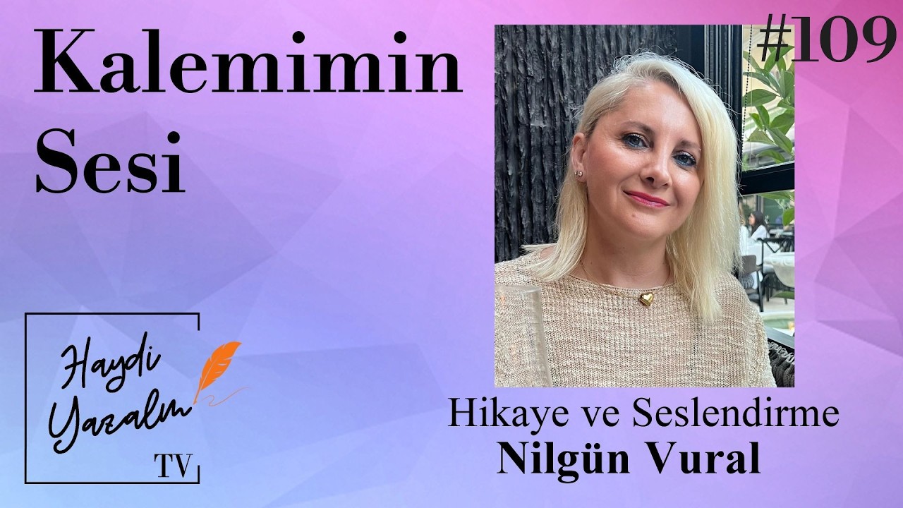 Kalemimin Sesi - Bölüm 109 - DEĞİŞEN HAYATIMIZ