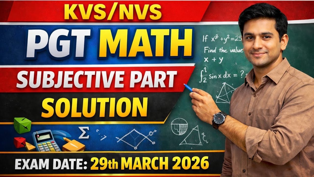 KVS/NVS PGT MATHS TIER-2 2026 SUBJECTIVE PART SOLUTION