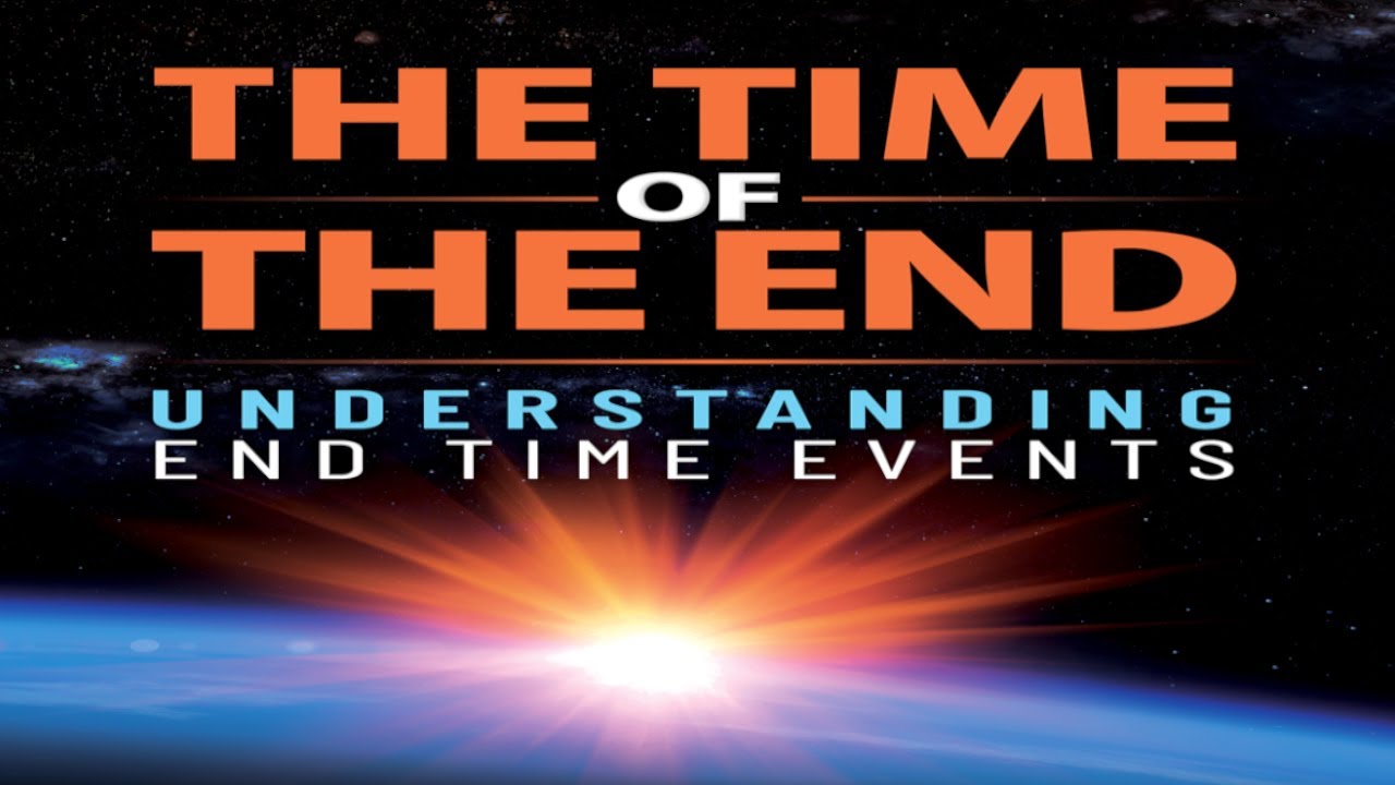 The Time of the End: Understanding End Time Events #8 | Where Are We?