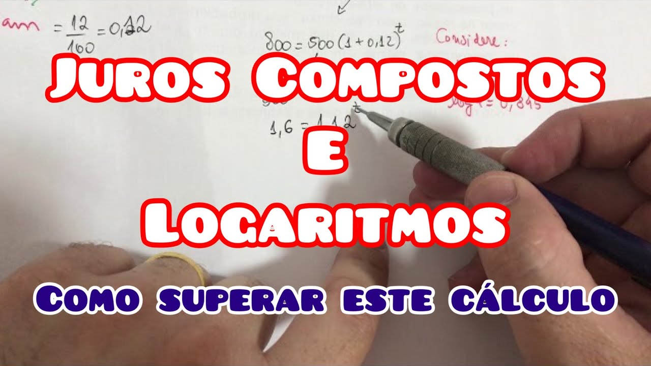 JUROS COMPOSTOS E LOGARITMOS