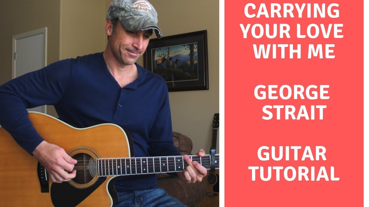 Carrying Your Love With Me - George Strait | Guitar Tutorial