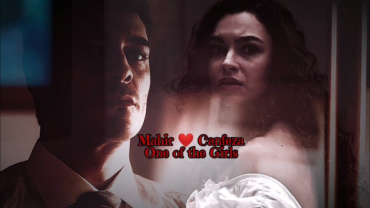 Mahir & Canfeza || One of the Girls [+1x03 trailer]