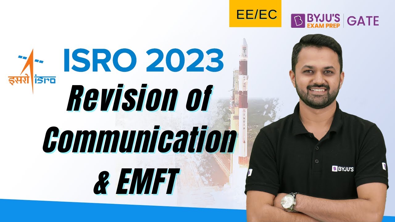 ISRO 2023 | EE/EC | Revision of Communication and EMFT  | BYJU'S GATE