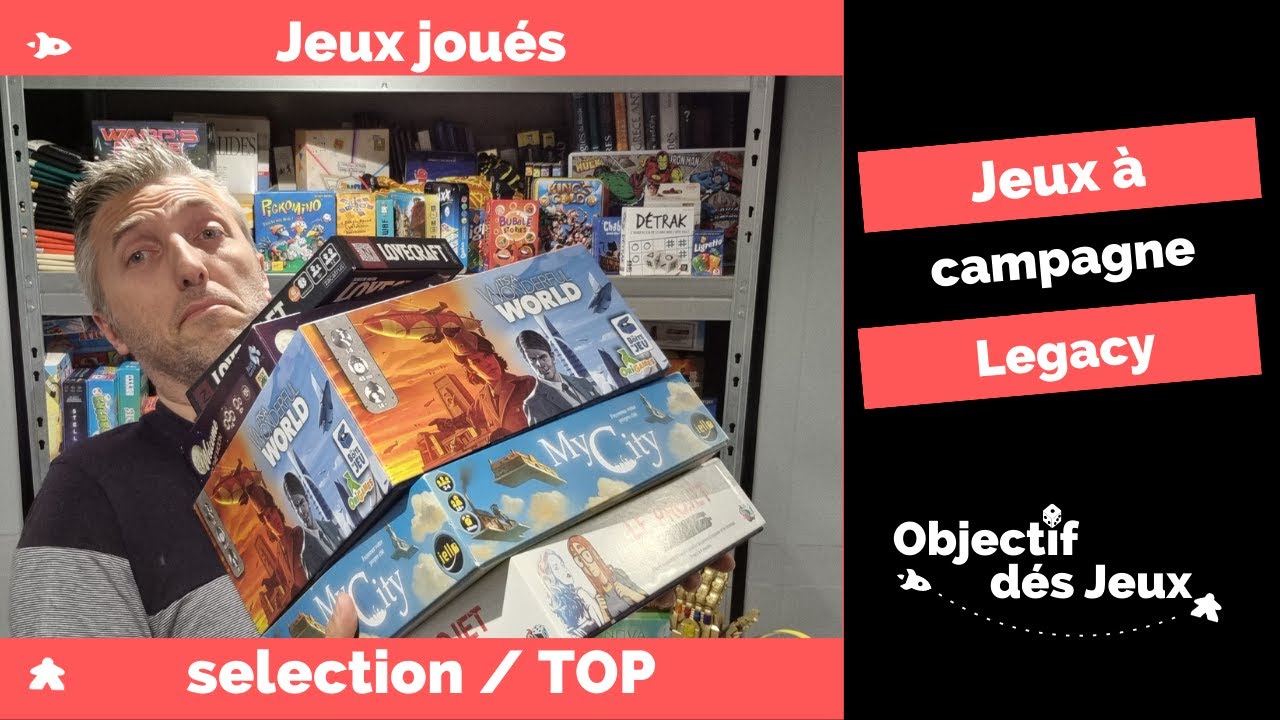 Top et s&eacute;lection des Jeux de soci&eacute;t&eacute; a campagne legacy accessible !!