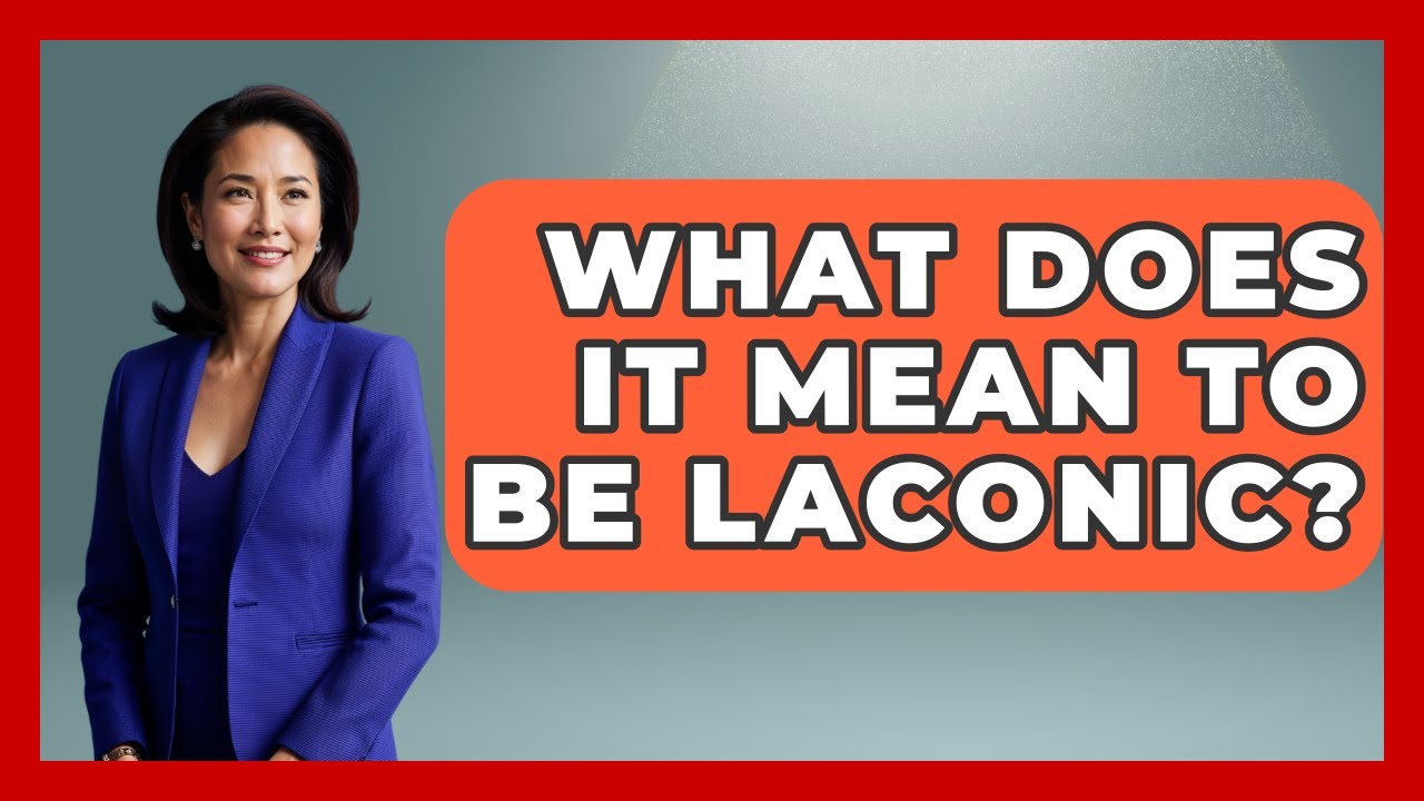 What Does It Mean To Be Laconic? - Archaeology Quest