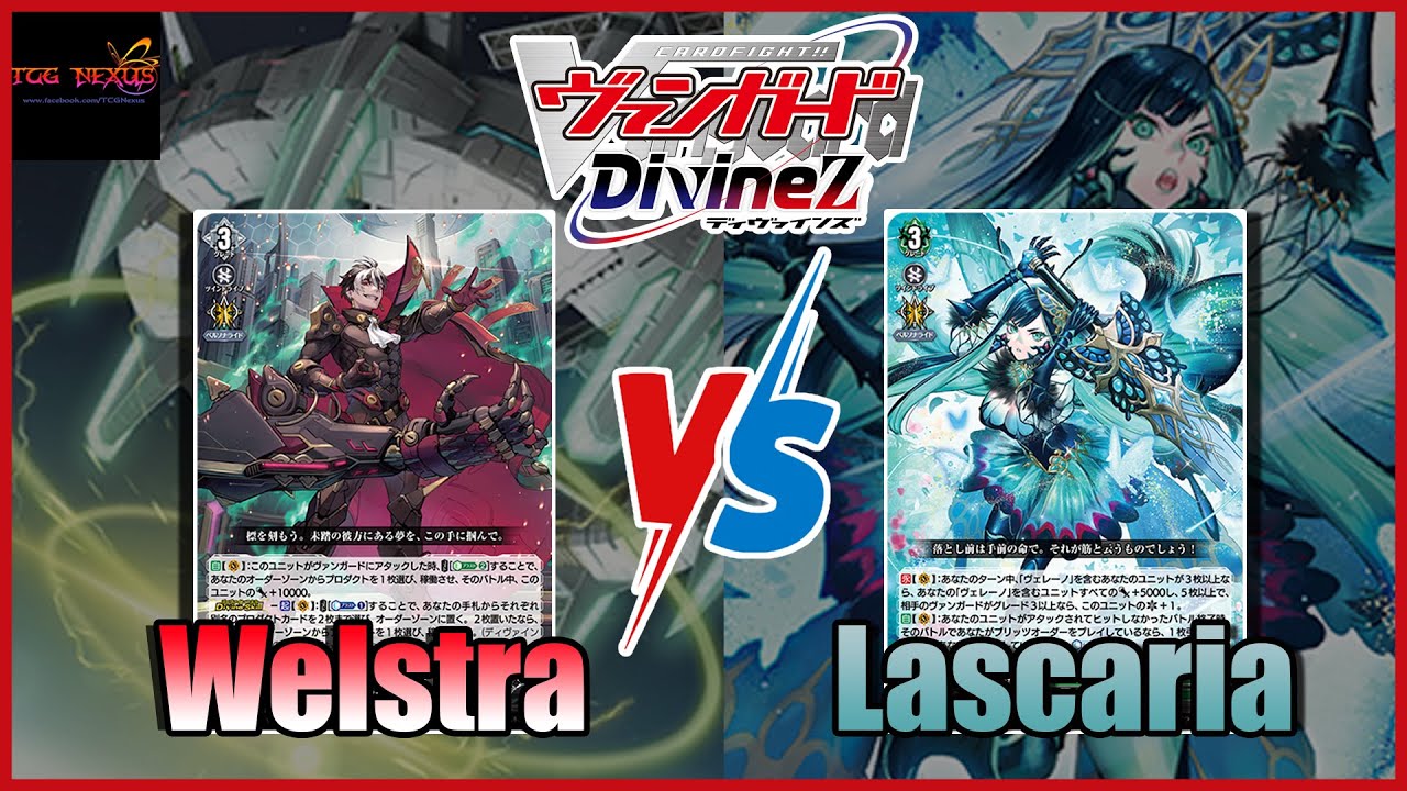 Vanguard DivineZ TCG Nexus Battle#31 Welstra VS Lascaria
