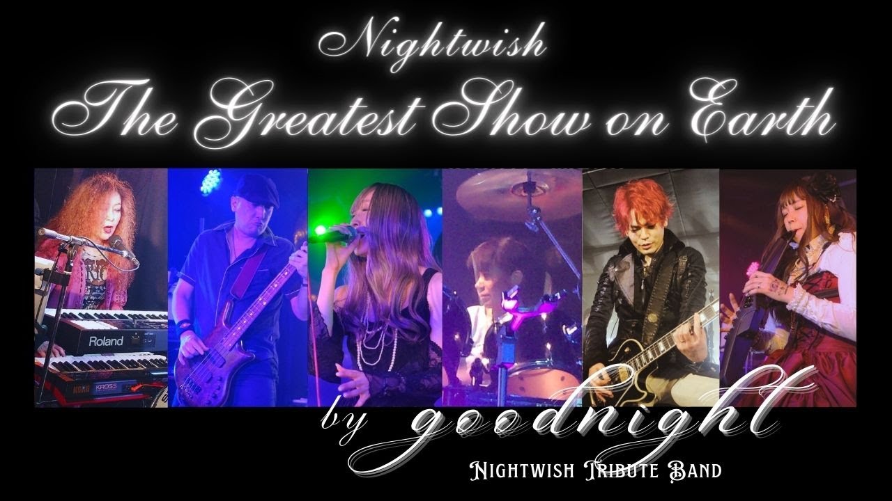 &ldquo;Greatest Show on Earth&rdquo; - Nightwish band cover by goodnight