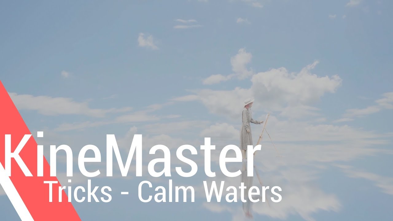 Calm Waters #MadewithKineMaster